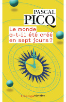 Le monde a-t-il été créé en sept jours ?