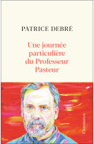 Une journée particulière du professeur pasteur