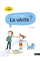 C'est quoi la vérité ?