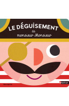 Le déguisement de monsieur monsieur