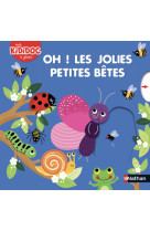 Oh ! les jolies petites bêtes