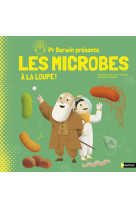 Professeur darwin les microbes à la loupe