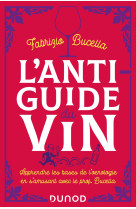 L'anti-guide du vin - 2e éd.