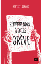 Réapprendre à faire grève