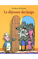 Déjeuner des loups (le)