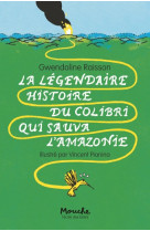 La légendaire histoire du colibri qui sauva l'amazonie