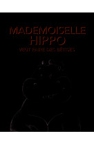 Mademoiselle hippo veut faire des bêtises