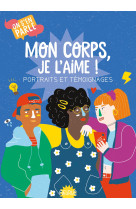 Mon corps, je l'aime ! portraits et témoignages