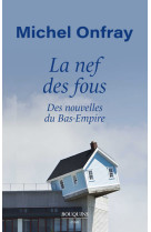 La nef des fous - des nouvelles du bas-empire