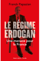 Le régime erdogan - une menace pour la france