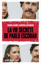 La vie secrète de pablo escobar