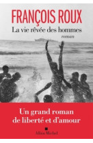 La vie rêvée des hommes