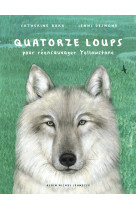 Quatorze loups