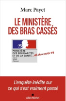 Le ministère des bras cassés