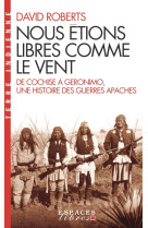 Nous étions libres comme le vent (espaces libres - terre indienne)