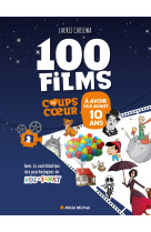 Les 100 films coups de coeur à avoir vus avant 10 ans