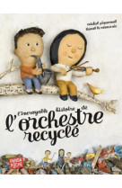 L'incroyable histoire de l'orchestre recyclé