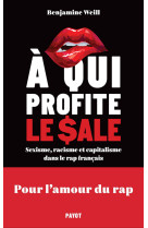 A qui profite le sale ?