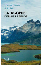 Patagonie dernier refuge