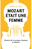 Mozart était une femme