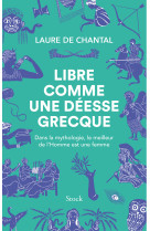 Libre comme une déesse grecque