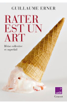 Rater est un art