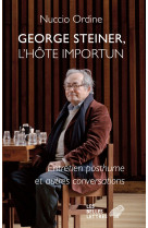 George steiner, l'hôte importun