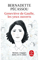 Geneviève de gaulle, les yeux ouverts