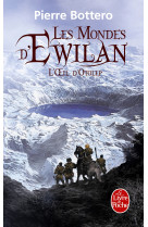 L'oeil d'otolep (les mondes d'ewilan, tome 2)