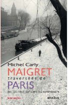 Maigret traversées de paris (edition anniversaire)