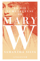 La vie tumultueuse de mary w