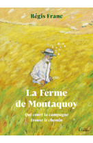 La ferme de montaquoy - qui court la campagne trouve le chemin