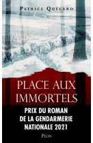 Place aux immortels