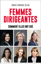 Femmes dirigeantes - comment elles ont osé