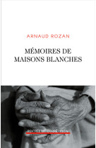 Mémoires de maisons blanches