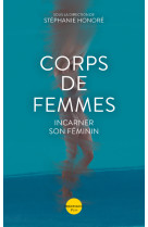 Corps de femmes - incarner son féminin