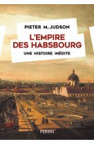 L'empire des habsbourg - une histoire inédite