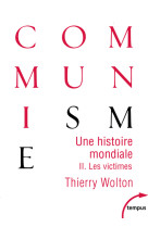 Une histoire mondiale du communisme - tome 2 les victimes