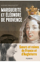 Marguerite de provence et eléonore d'angleterre - soeurs et reines de france et d'angleterre