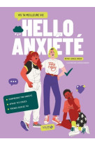 Hello anxiété - vis ta meilleure vie