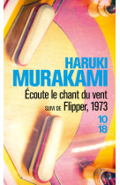 Ecoute le chant du vent suivi de flipper, 1973