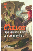 L'épouvantable meurtre du marquis de fors - suivi de la vengeance de petit-jacques