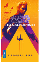 Star wars - numéro 167 l'escadron alphabet