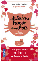 Le fabuleux pouvoir de nos chats