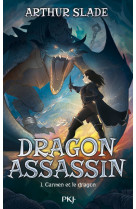 Dragon assassin - tome 01 : carmen et le dragon