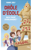 Drôle d'école - qui a tagué charlemagne ?