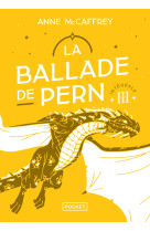 La ballade de pern - intégrale iii