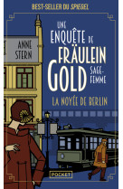 La noyée de berlin - une enquête de fräulein gold, sage-femme t1