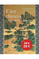 L'art chinois. une histoire culturelle