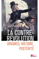 La contre-révolution. origines, histoire, postérité